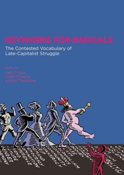 Keywords for Radicals, Kelly Fritsch ; Clare O'Connor ; A.K. Thompson - Paperback - 9781849352420