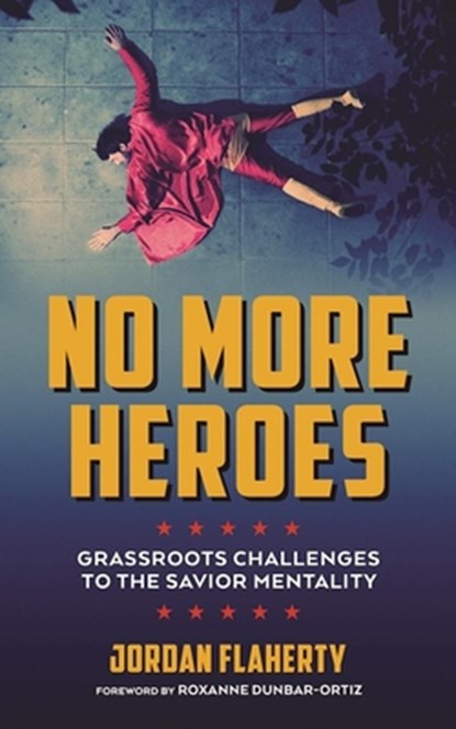 No More Heroes, Jordan Flaherty - Paperback - 9781849352666