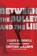 Between The Bullet And The Lie, Kristian Williams - Paperback - 9781849352901