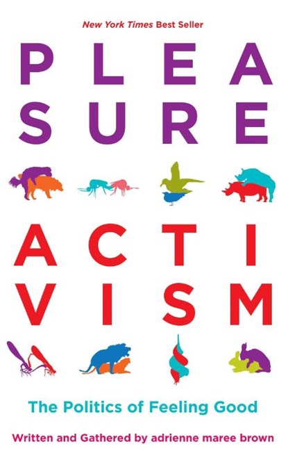 Pleasure Activism, adrienne maree brown - Paperback - 9781849353267