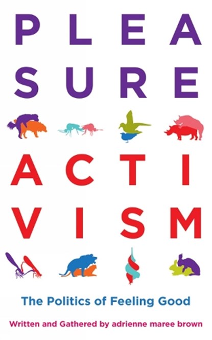 Pleasure Activism, adrienne maree brown - Paperback - 9781849353267