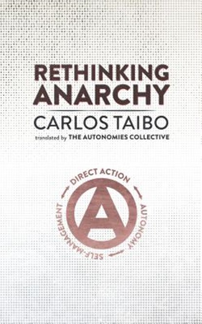Rethinking Anarchy, Carlos Taibo - Paperback - 9781849353328