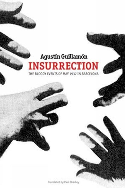 Insurrection, Agustin Guillamon - Paperback - 9781849353601