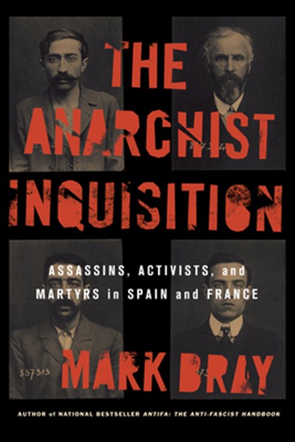 The Anarchist Inquisition, Mark Bray - Paperback - 9781849355148