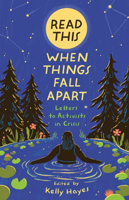 Read This When Things Fall Apart: Letters to Activists in Crisis, Kelly Hayes - Paperback - 9781849355841