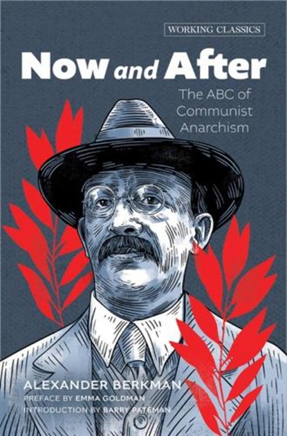 Now and After: The ABC of Communist Anarchism, Alexander Berkman - Paperback - 9781849355926