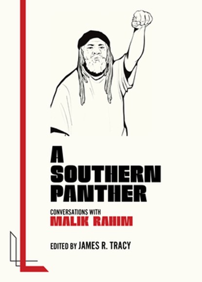 A Southern Panther: Conversations with Malik Rahim, James R. Tracy - Paperback - 9781849356107