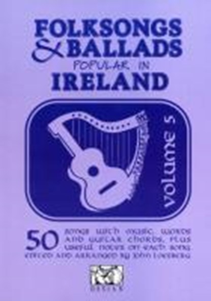 Folksongs And Ballads Popular In Ireland - Vol. 5, niet bekend - Gebonden - 9781849382274