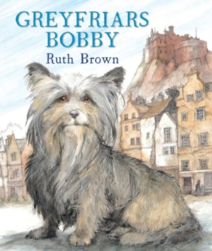 Greyfriars Bobby, Ruth Brown - Paperback - 9781849396325