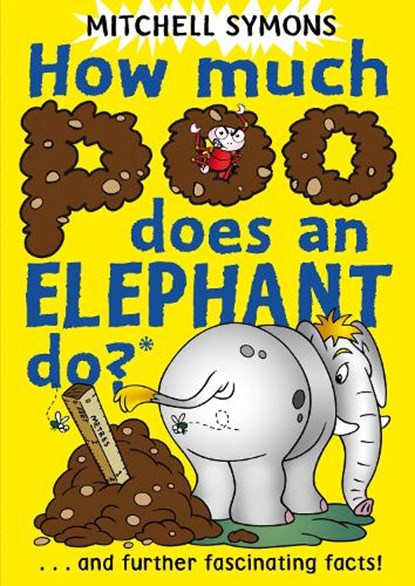 How Much Poo Does an Elephant Do?, Mitchell Symons - Paperback - 9781849410045