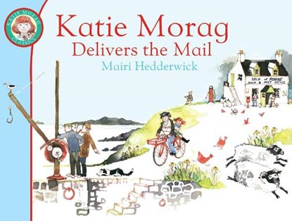 Katie Morag Delivers the Mail, Mairi Hedderwick - Paperback - 9781849410915