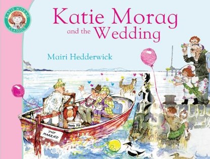 Katie Morag and the Wedding, Mairi Hedderwick - Paperback - 9781849410939