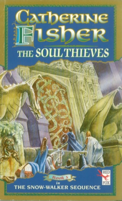The Soul Thieves, Catherine Fisher - Paperback - 9781849416139