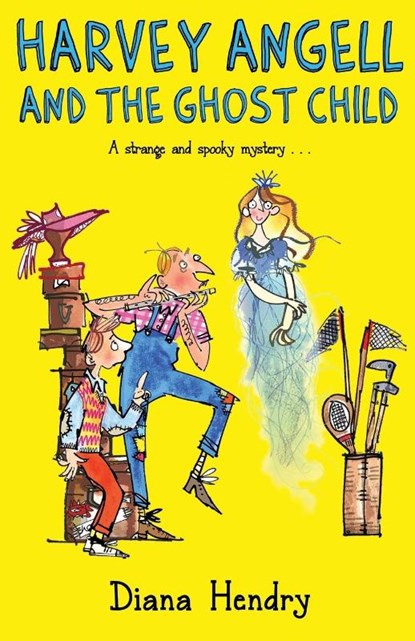 Harvey Angell And The Ghost Child, Diana Hendry - Paperback - 9781849416580