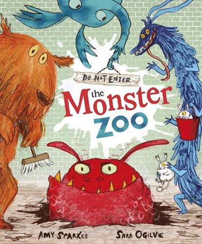 Do Not Enter the Monster Zoo, Amy Sparkes - Paperback - 9781849416597