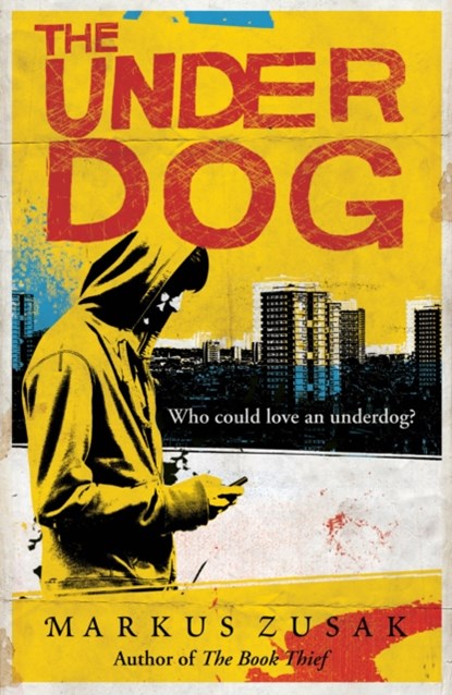 The Underdog, Markus Zusak - Paperback - 9781849416993