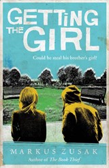 Getting the Girl - Markus Zusak - 9781849418393