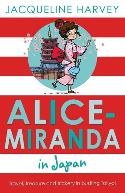 Alice-Miranda in Japan, Jacqueline Harvey - Paperback - 9781849418621