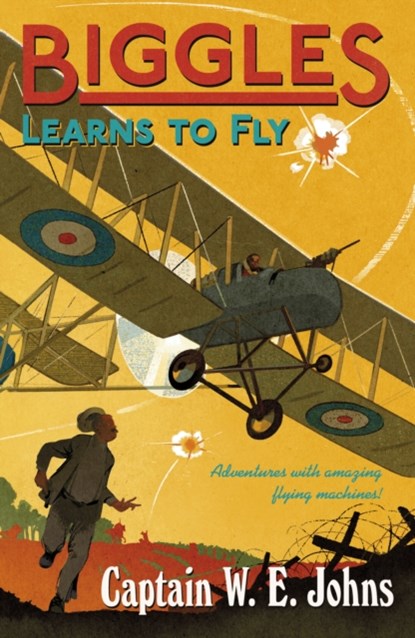 Biggles Learns to Fly, W E Johns - Paperback - 9781849419703