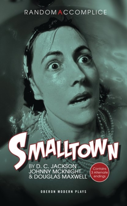 Smalltown, Douglas Maxwell ; D.C. Jackson ; Johnny (Author) McKnight - Paperback - 9781849430289