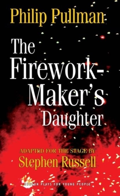 The Firework Maker's Daughter, Philip Pullman - Paperback - 9781849430692