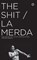 The Shit/La Merda, Cristian (Author) Ceresoli - Paperback - 9781849434102