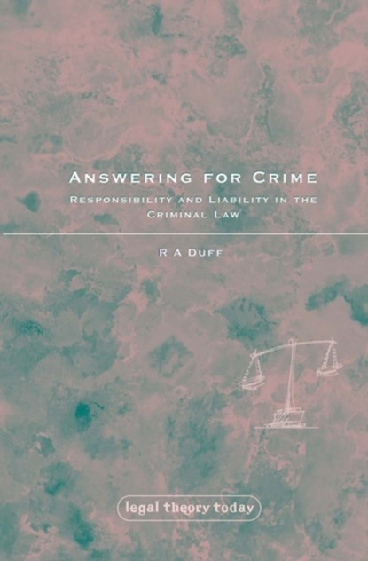 Answering for Crime, R A (UNIVERSITY OF STIRLING,  UK) Duff - Paperback - 9781849460330