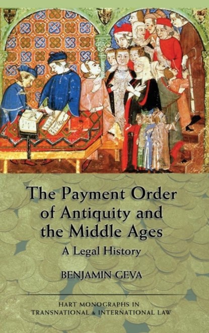 The Payment Order of Antiquity and the Middle Ages, Benjamin Geva - Gebonden - 9781849460521
