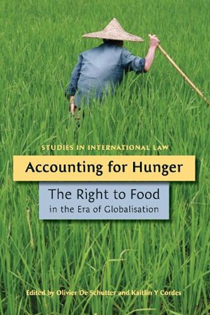 Accounting for Hunger, Professor Olivier De Schutter ; Kaitlin Y Cordes - Gebonden - 9781849462266