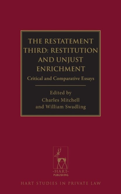 The Restatement Third: Restitution and Unjust Enrichment, C (UNIVERSITY COLLEGE LONDON,  UK) Mitchell ; William Swadling - Gebonden - 9781849464086