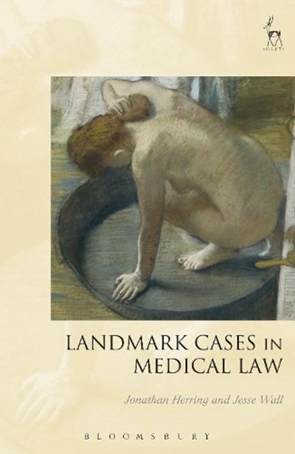 Landmark Cases in Medical Law, JONATHAN (UNIVERSITY OF OXFORD,  UK) Herring ; Jesse Wall - Gebonden - 9781849465649