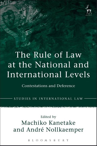 The Rule of Law at the National and International Levels, Machiko Kanetake ; Professor Andre Nollkaemper - Gebonden - 9781849466677