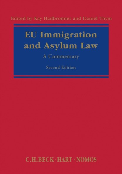 EU Immigration and Asylum Law, KAY (UNIVERSITY OF KONSTANZ,  Germany) Hailbronner ; Prof. Dr. Daniel (University of Konstanz, Germany) Thym - Gebonden - 9781849468619