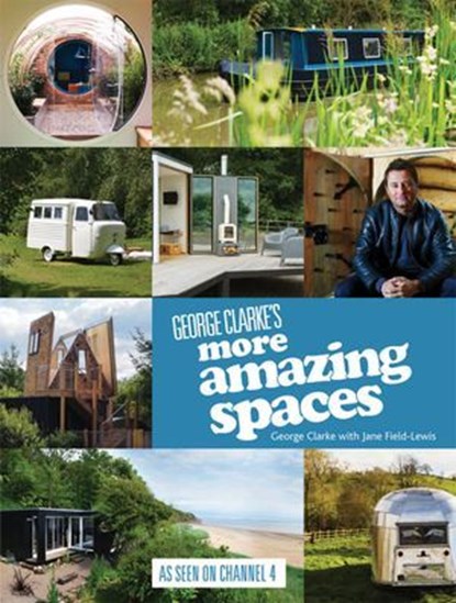 George Clarke's More Amazing Spaces, George Clarke ; Jane Field-Lewis - Ebook - 9781849495790