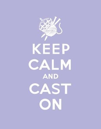 Keep Calm Cast On, Erika Knight - Ebook - 9781849495936