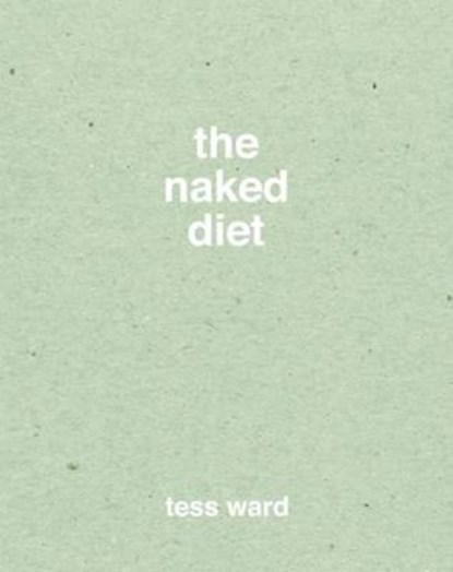 Naked Diet, WARD,  Tess - Gebonden - 9781849496049