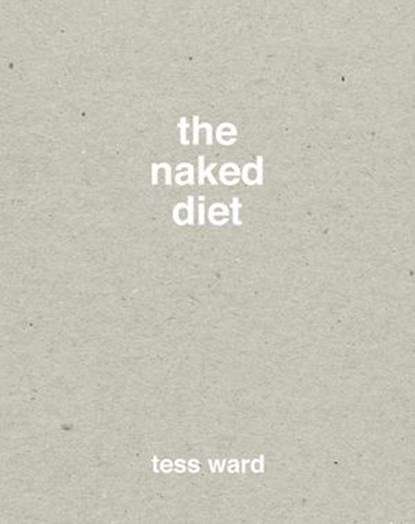 The Naked Diet, Tess Ward - Ebook - 9781849496810
