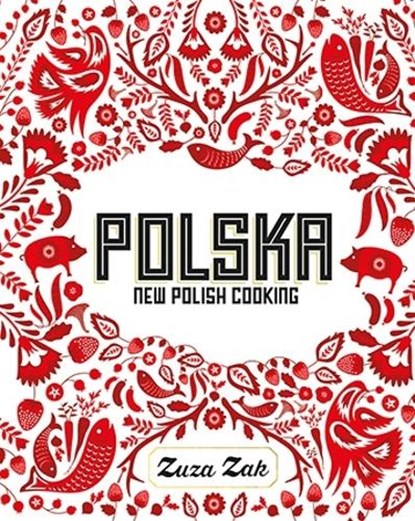 Polska, Zuza Zak - Gebonden Gebonden - 9781849497268
