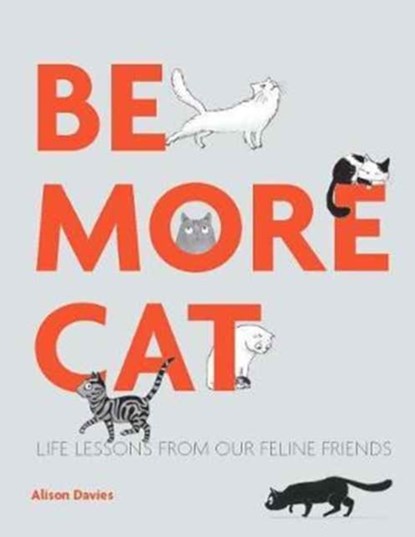 Be More Cat, Alison Davies - Gebonden - 9781849499521