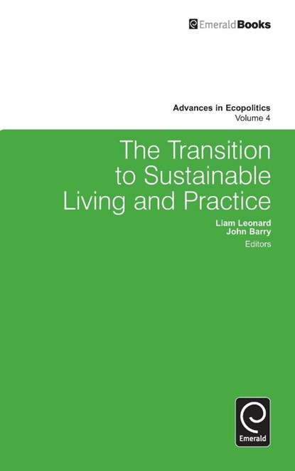 The Transition to Sustainable Living and Practice, Liam Leonard ; John Barry - Gebonden - 9781849506410