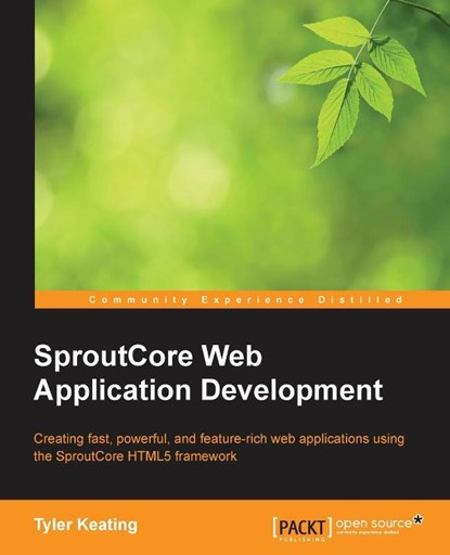 SproutCore Web Application Development, Tyler Keating - Paperback - 9781849517706