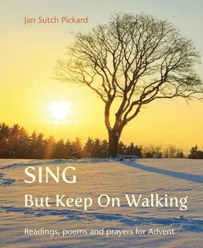 Sing But Keep On Walking, Jan Sutch Pickard - Paperback - 9781849526968