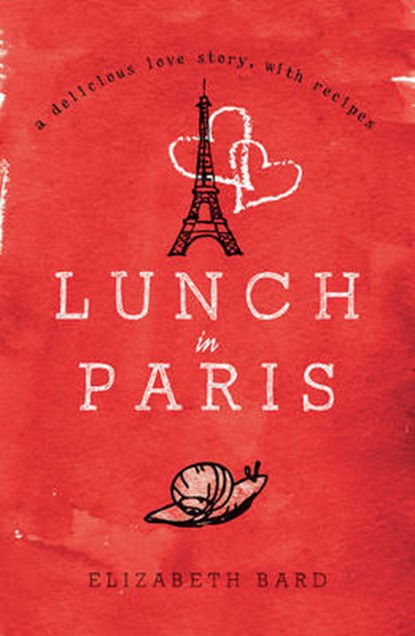 Lunch in Paris, Elizabeth Bard - Paperback - 9781849531542