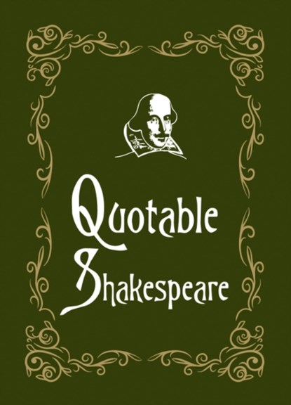 Quotable Shakespeare, Max Morris - Gebonden - 9781849535847