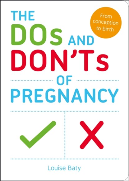 The Dos and Don'ts of Pregnancy, Louise Baty - Paperback - 9781849537629