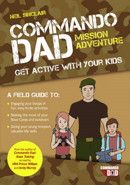 Commando Dad: Mission Adventure, Neil Sinclair - Paperback - 9781849538848