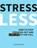 Stress Less, Jasmin Kirkbride - Gebonden - 9781849539104