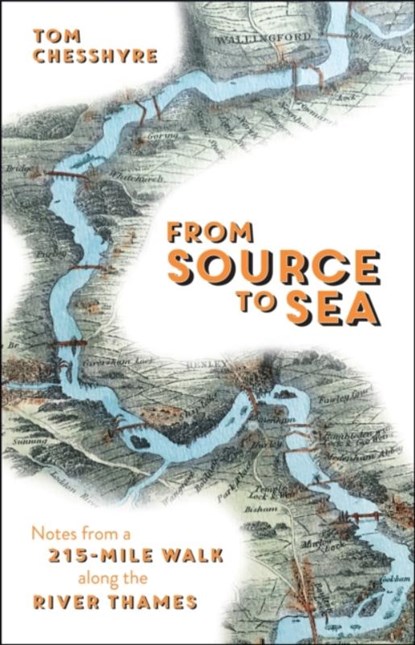From Source to Sea, Tom Chesshyre - Gebonden - 9781849539210