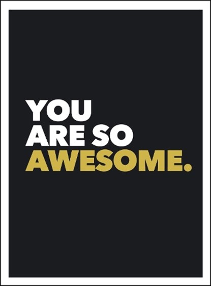 You Are So Awesome, Summersdale Publishers - Gebonden - 9781849539586