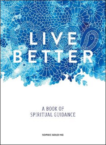 Live Better, Sophie Golding - Gebonden - 9781849539883